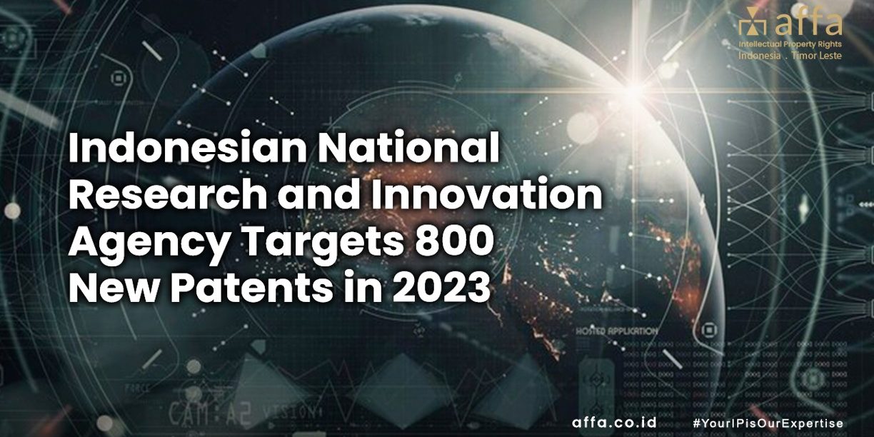 Indonesian National Research and Innovation Agency Targets 800 New Patents in 2023 staging.affa.co.id global Indonesian-National-Research-and-Innovation-Agency-Targets-800-New-Patents-in-2023-affa-global