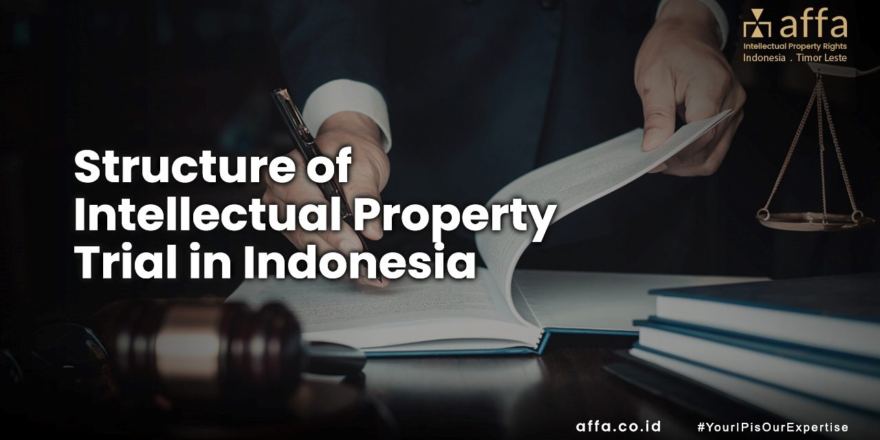Structure of Intellectual Property Trial in Indonesia staging.affa.co.id global Structure-of-Intellectual-Property-Trial-in-Indonesia-affa-global