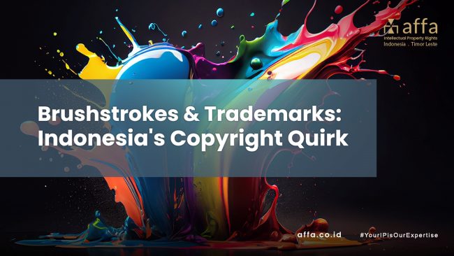 Brushstrokes & Trademarks Indonesia’s Copyright Quirk staging.affa.co.id Brushstrokes-Trademarks-Indonesias-Copyright-Quirk-affa