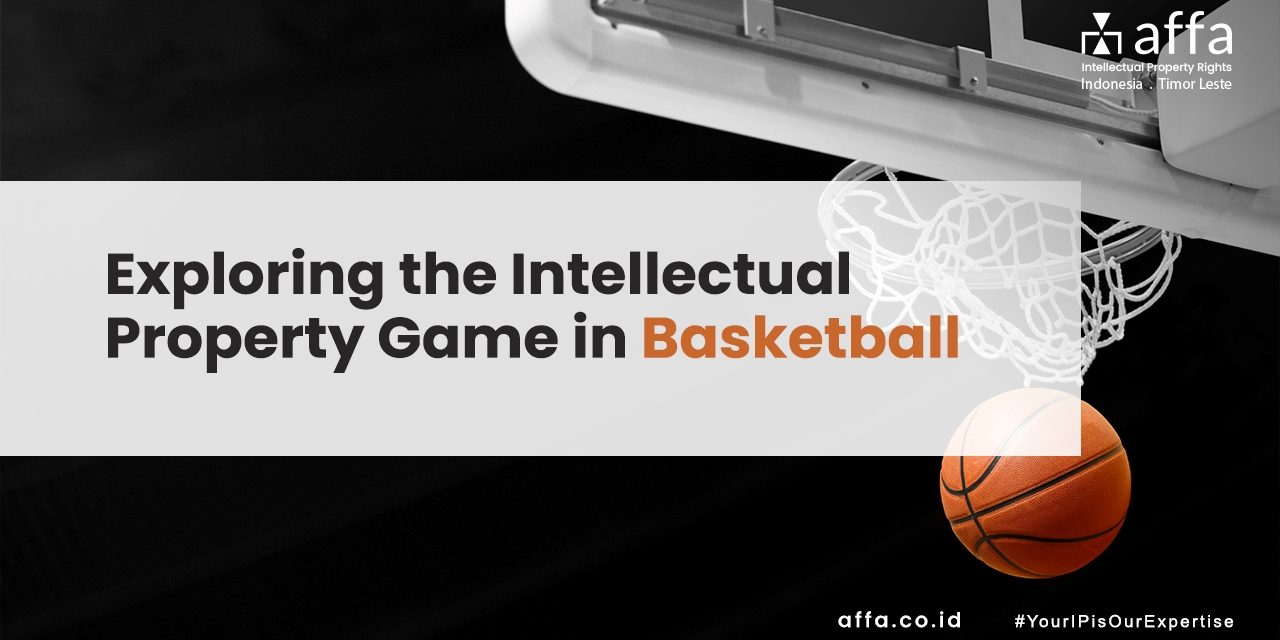 Exploring the Intellectual Property Game in Basketball staging.affa.co.id global Exploring-the-Intellectual-Property-Game-in-Basketball-affa