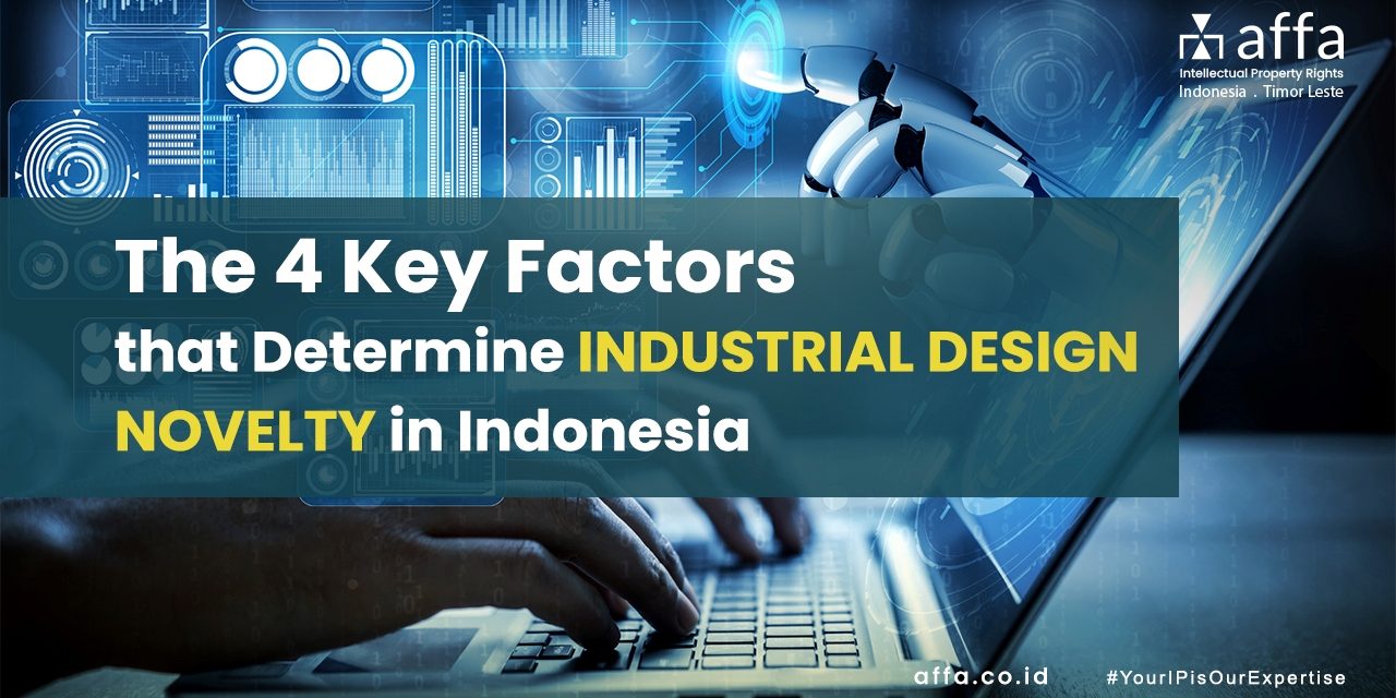 The 4 Key Factors that Determine Industrial Design Novelty in Indonesia staging.affa.co.id global The-4-Key-Factors-that-Determine-Industrial-Design-Novelty-in-Indonesia-affa-global