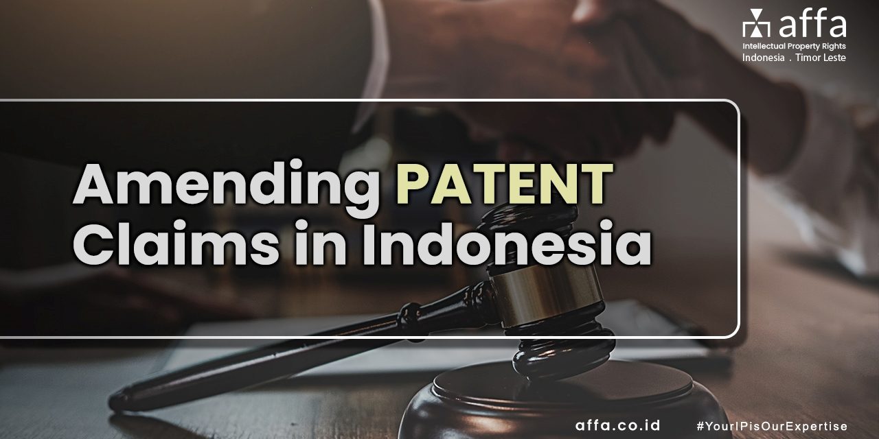 Amending Patent Claims in Indonesia staging.affa.co.id global Amending-Patent-Claims-in-Indonesia-affa-global