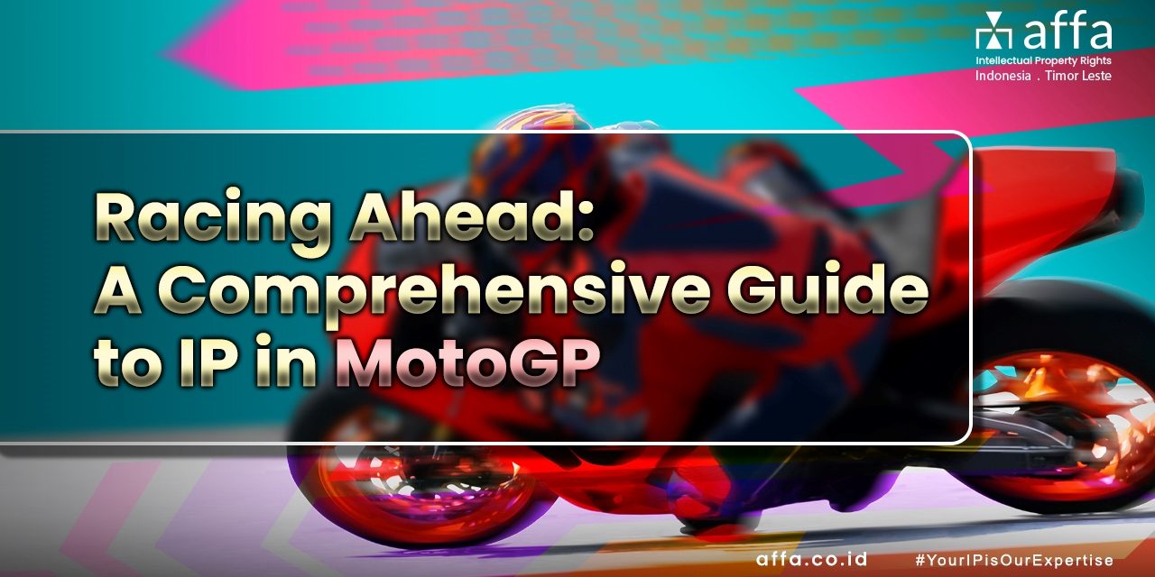Racing Ahead A Comprehensive Guide to IP in MotoGP staging.affa.co.id global Racing-Ahead-A-Comprehensive-Guide-to-IP-in-MotoGP-affa-global