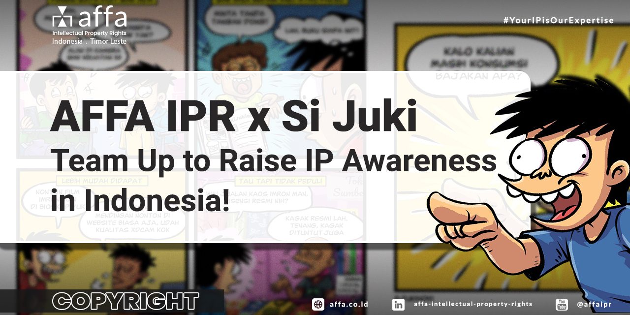 AFFA IPR Si Juki Team Up to Raise IP Awareness in Indonesia
