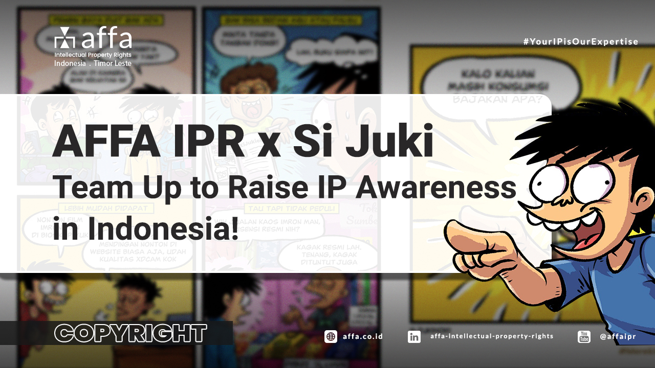 AFFA IPR Si Juki Team Up to Raise IP Awareness in Indonesia