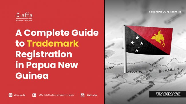 a-complete-guide-to-trademark-registration-in-papua-new-guinea-affa A Complete Guide to Trademark Registration in Papua New Guinea - AFFA IPR