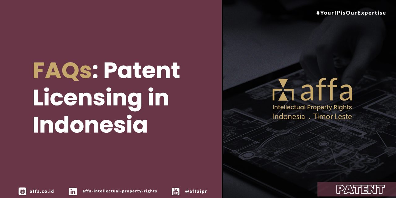 faqs-patent-licensing-in-indonesia-affa FAQs: Patent Licensing in Indonesia - AFFA IPR