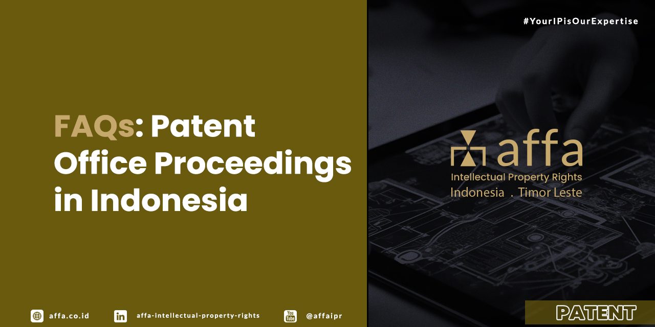 FAQs: Patent Office Proceedings in Indonesia - AFFA IPR