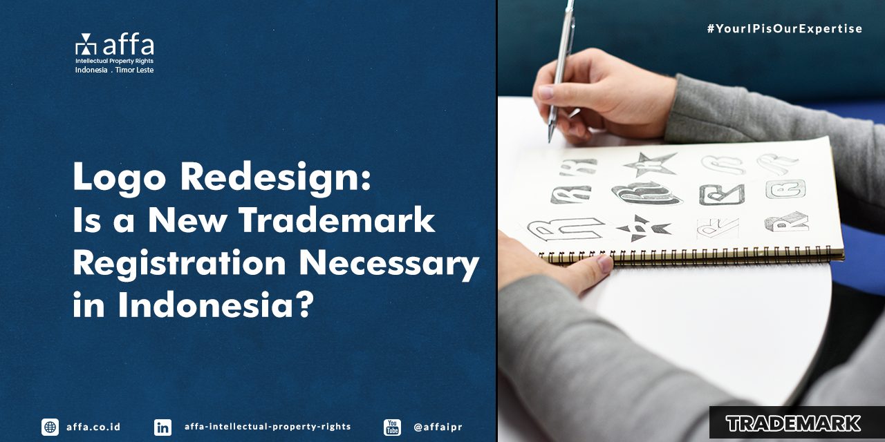 Logo Redesign: Is a New Trademark Registration Necessary in Indonesia? - AFFA IPR