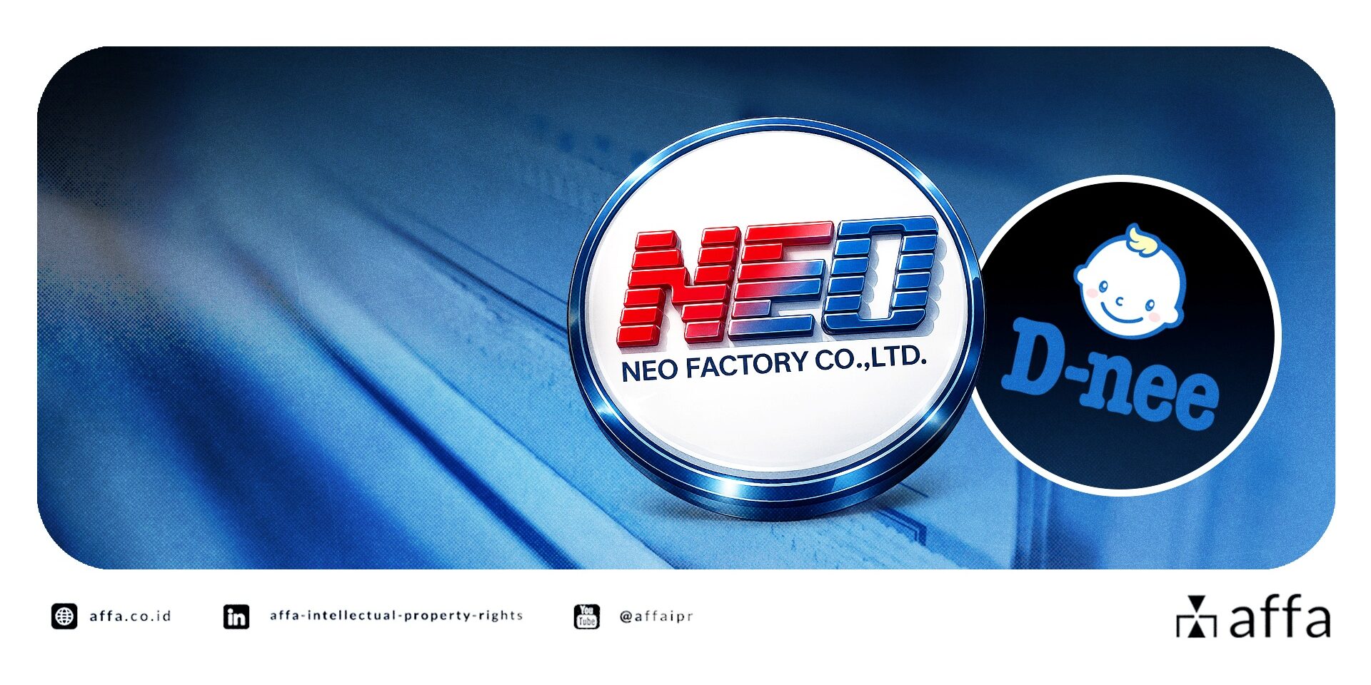AFFA Represents Neo Factory Co., Ltd. (Thailand) in the Invalidation of the D-Nee Trademark Registration in Indonesia