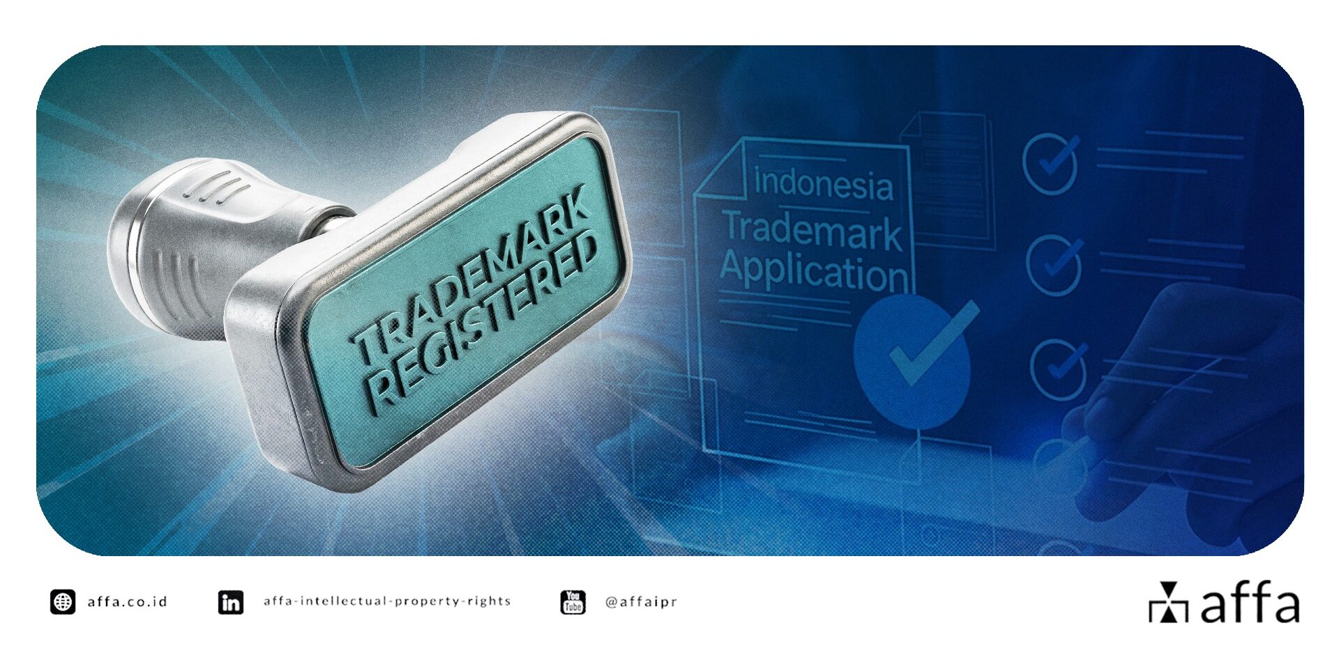 [INDONESIA - URGENT UPDATE] The Latest Directive on Trademark Application Documents and Requirements Based on Minister of Law Regulation No. 5 of 2026 - AFFA IPR