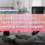 Indonesian-Discord-Users-Could-Face-1-Billion-Rupiah-Fine-for-Streaming-Anime-Illegally-affa