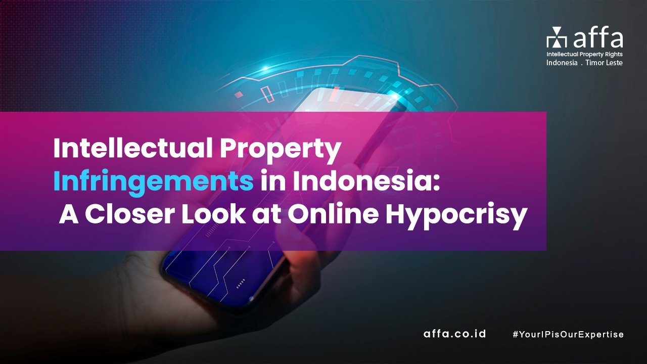 Intellectual-Property-Infringements-in-Indonesia-A-Closer-Look-at-Online-Hypocrisy-affa-global