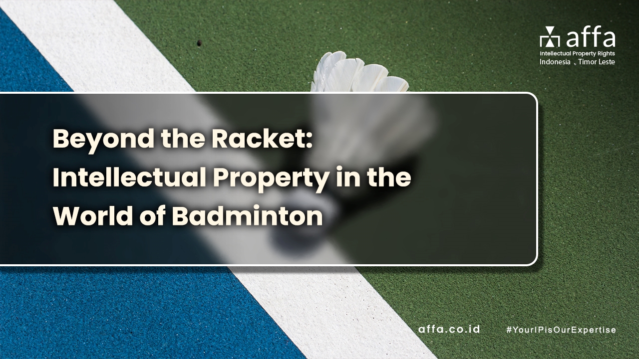 Beyond-the-Racket-Intellectual-Property-in-the-World-of-Badminton-affa-global