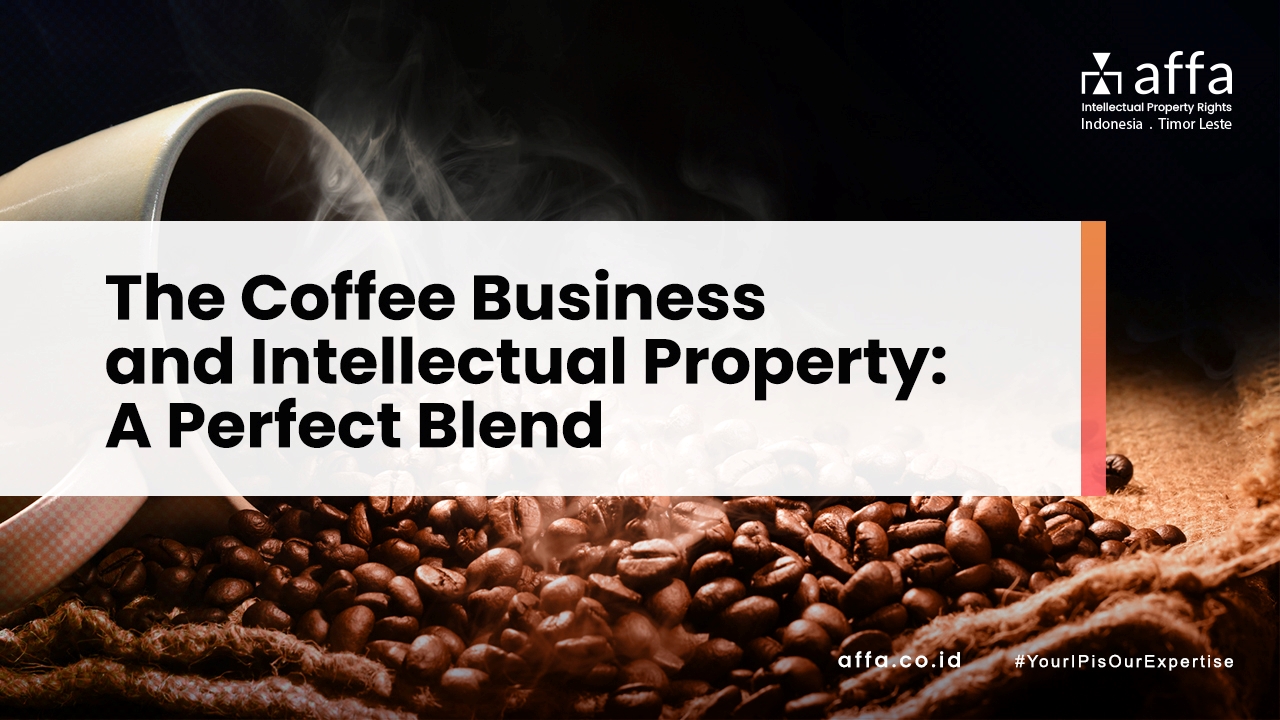 The-Coffee-Business-and-Intellectual-Property-A-Perfect-Blend-affa-global