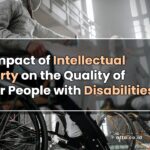 The-Impact-Of-Intellectual-Property-On-The-Quality-Of-Life-For-People-With-Disabilities-affa-global