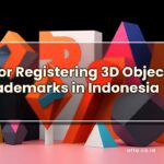 Tips-for-Registering-3D-Objects-as-Trademarks-in-Indonesia-affa-global
