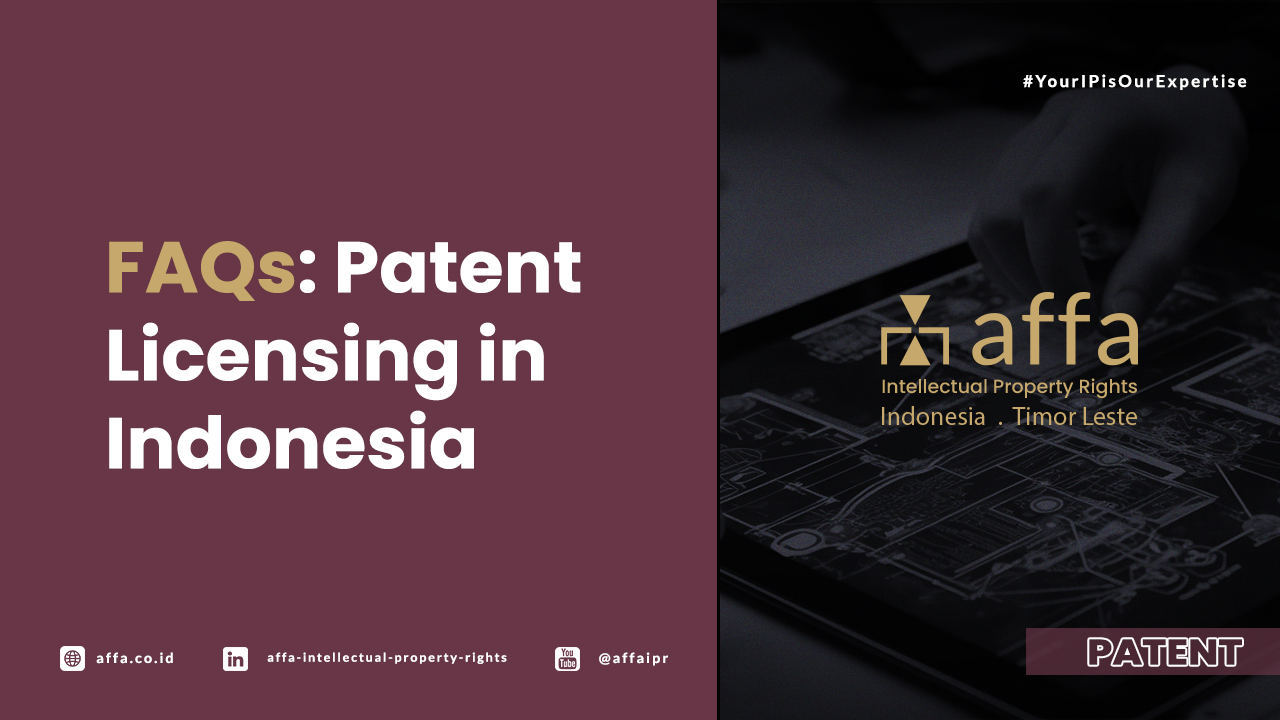 FAQs: Patent Licensing in Indonesia - AFFA IPR