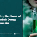 Legal Implications of Couterfeit Drugs in Indonesia - AFFA IPR