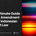 The Ultimate Guide to the Amendment of the Indonesian Patent Law - AFFA IPR