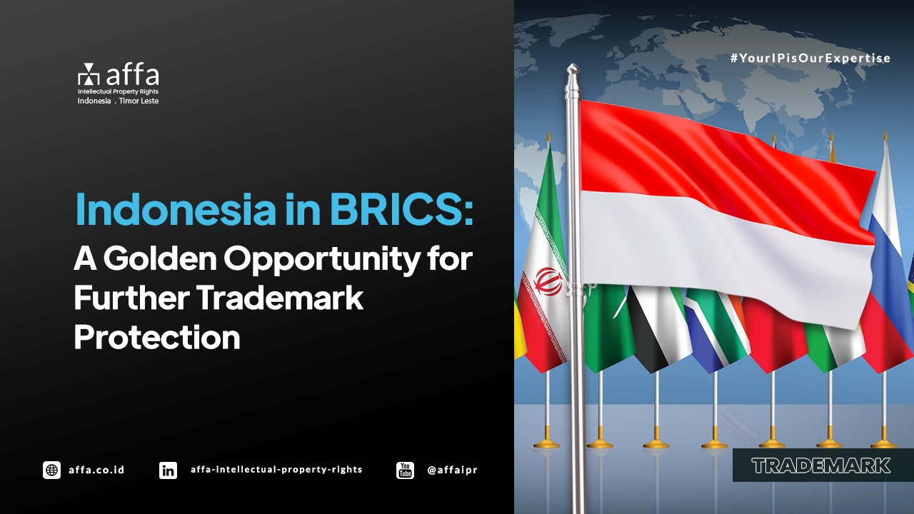 Indonesia in BRICS: A Golden Opportunity for Further Trademark Protection - AFFA IPR