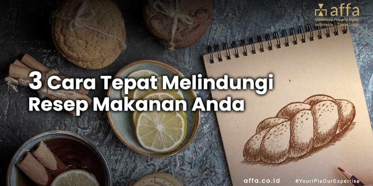 3 cara tepat melindungi resep makanan staging.affa.co.id 3-cara-tepat-melindungi-resep-makanan-affa