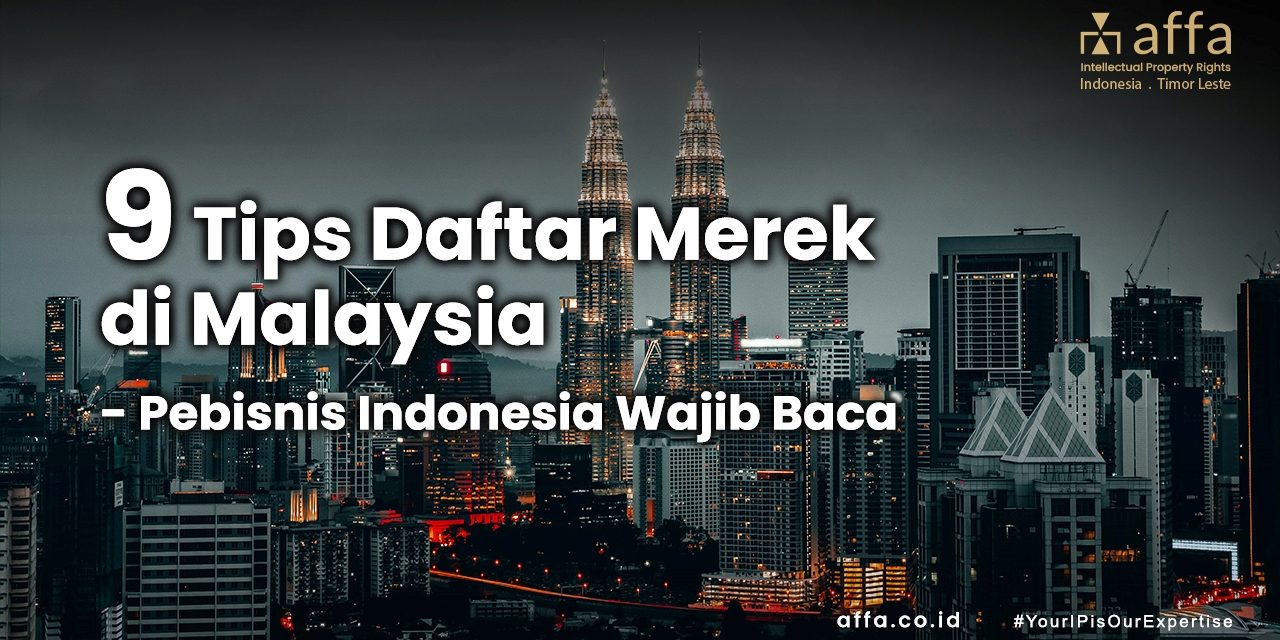 9 Tips Daftar Merek di Malaysia staging.affa.co.id 9-Tips-Daftar-Merek-di-Malaysia-affa