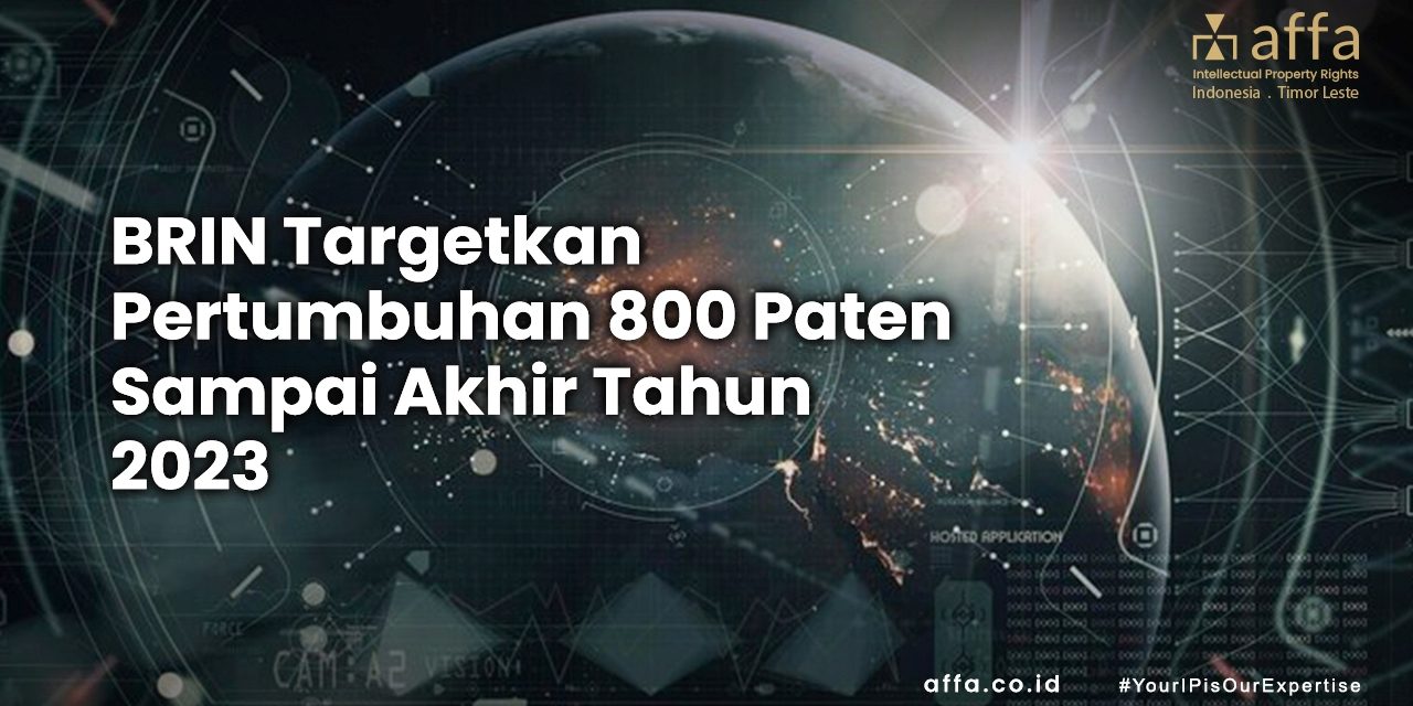 Indonesian National Research and Innovation Agency Targets 800 New Patents in 2023 staging.affa.co.id Indonesian-National-Research-and-Innovation-Agency-Targets-800-New-Patents-in-2023-affa