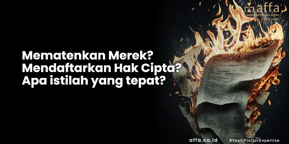 Mematenkan Merek, Mendaftarkan Hak Cipta, Apa istilah yang tepat. staging.affa.co.id Mematenkan-Merek-Mendaftarkan-Hak-Cipta-Apa-istilah-yang-tepat-affa