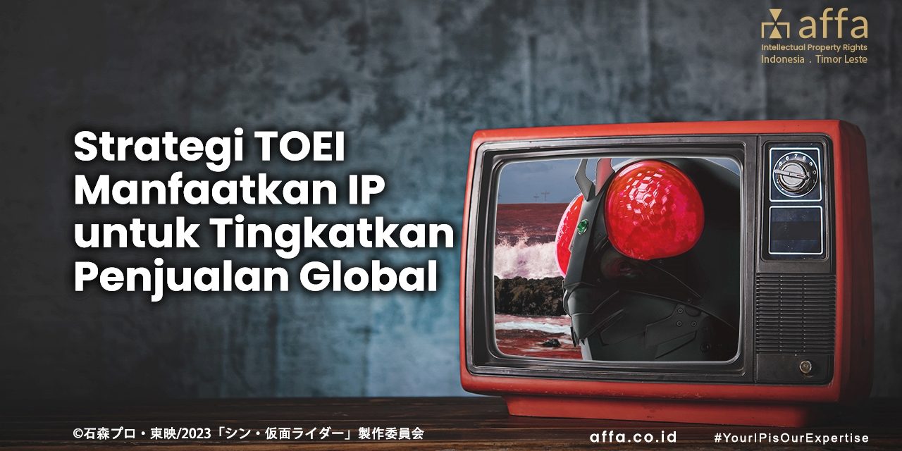 Strategi TOEI Manfaatkan IP untuk Tingkatkan Penjualan Global staging.affa.co.id Strategi-TOEI-Manfaatkan-IP-untuk-Tingkatkan-Penjualan-Global-affa