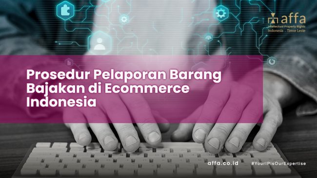 Prosedur Pelaporan Barang Bajakan di Ecommerce Indonesia staging.affa.co.id