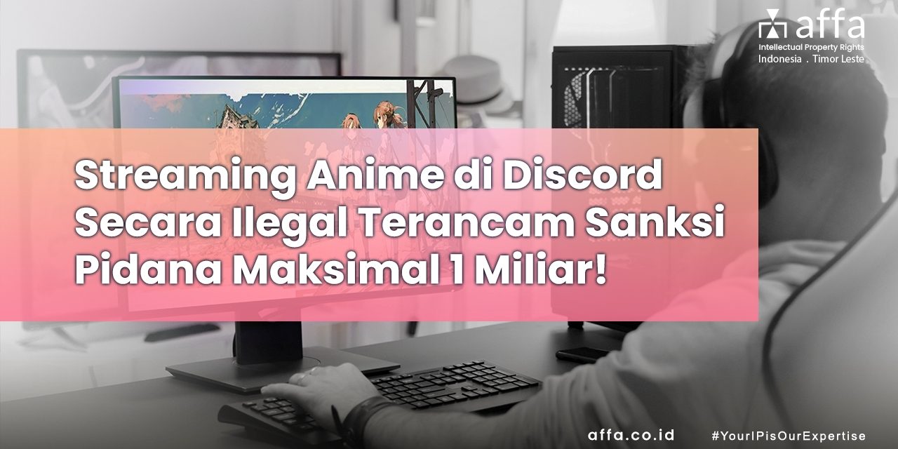 Streaming Anime di Discord Secara Ilegal Terancam Snaksi Pidana Maksimal 1 Miliar! staging.affa.co.id Streaming-Anime-di-Discord-Secara-Ilegal-Terancam-Snaksi-Pidana-Maksimal-1-Miliar-affa