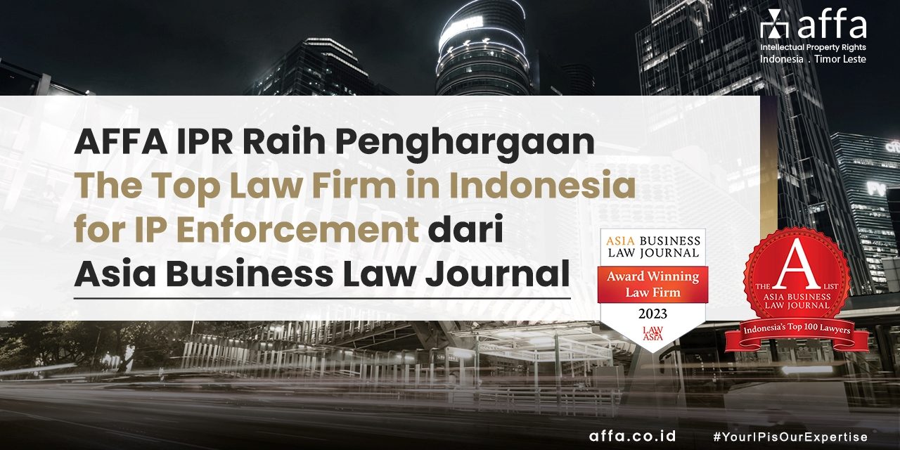 AFFA IPR Raih Penghargaan The Top Law Firm in Indonesia for IP Enforcement dari Asia Business Law Journal staging.affa.co.id AFFA-IPR-Raih-Penghargaan-The-Top-Law-Firm-in-Indonesia-for-IP-Enforcement-dari-Asia-Business-Law-Journal-affa