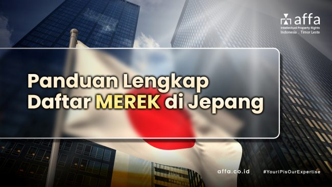 Panduan Lengkap Daftar Merek di Jepang staging.affa.co.id Panduan-Lengkap-Daftar-Merek-di-Jepang-affa