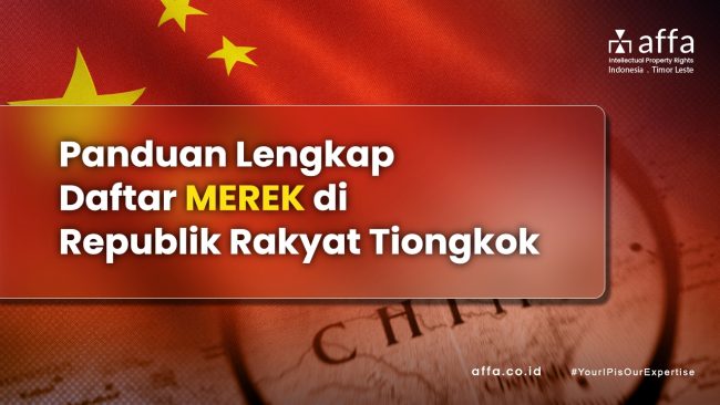 Panduan Lengkap Daftar Merek di Republik Rakyat Tiongkok staging.affa.co.id Panduan-Lengkap-Daftar-Merek-di-Republik-Rakyat-Tiongkok-affa
