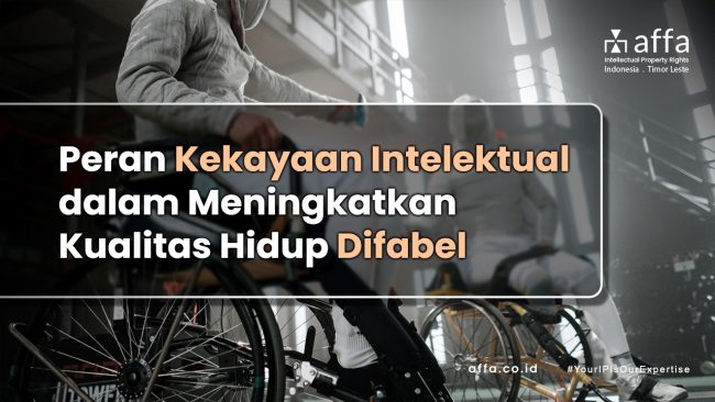 Peran Kekayaan Intelektual dalam Meningkatkan Kualitas Hidup Difabel staging.affa.co.id Peran-Kekayaan-Intelektual-dalam-Meningkatkan-Kualitas-Hidup-Difabel-affa