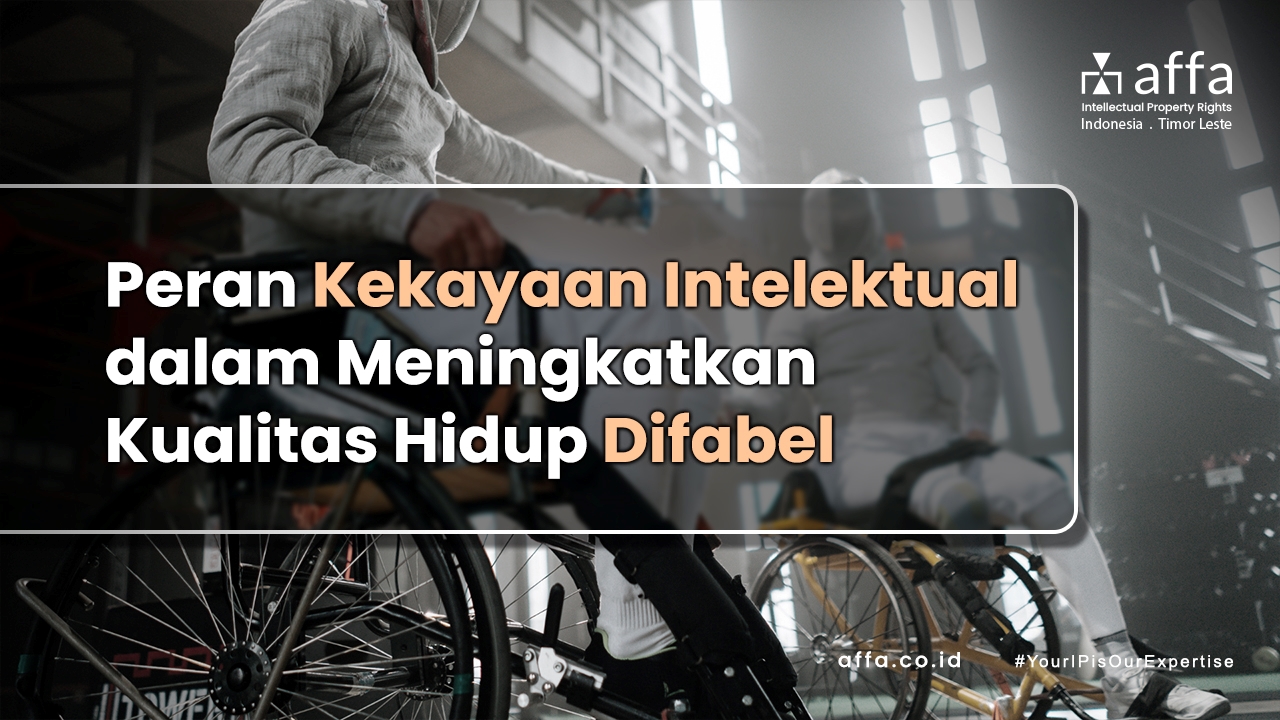 Peran-Kekayaan-Intelektual-dalam-Meningkatkan-Kualitas-Hidup-Difabel-affa