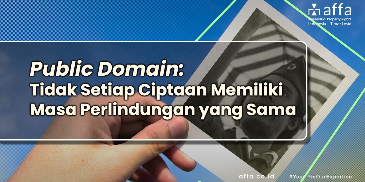 Public Domain Tidak Setiap Ciptaan Memiliki Masa Perlindungan yang Sama staging.affa.co.id Public-Domain-Tidak-Setiap-Ciptaan-Memiliki-Masa-Perlindungan-yang-Sama-affa