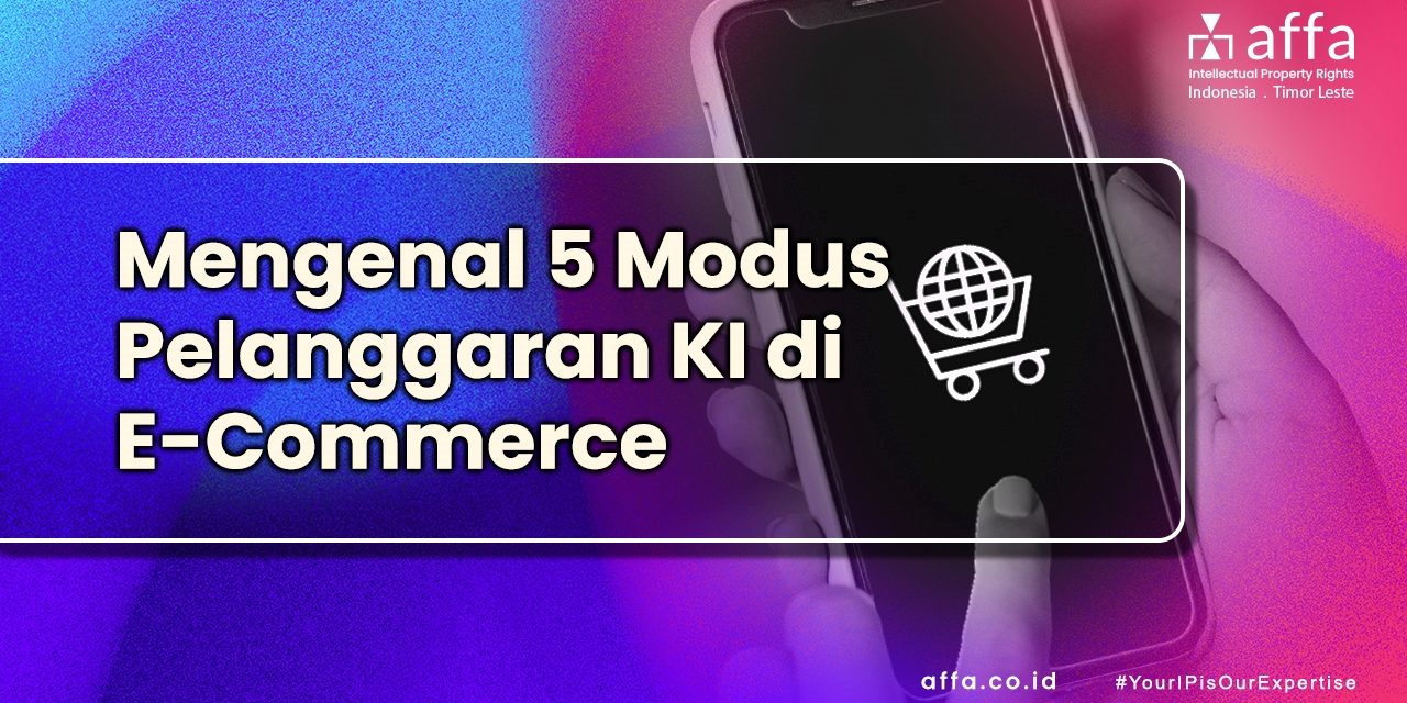 Mengenal-5-Modus-Pelanggaran-KI-di-E-Commerce-Indonesia-affa