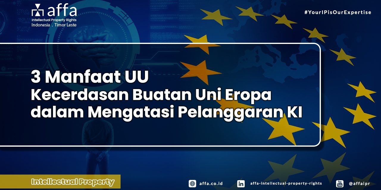 3 Manfaat UU Kecerdasan Buatan Uni Eropa dalam Mengatasi Pelanggaran KI staging.affa.co.id 3-Manfaat-UU-Kecerdasan-Buatan-Uni-Eropa-dalam-Mengatasi-Pelanggaran-KI-affa