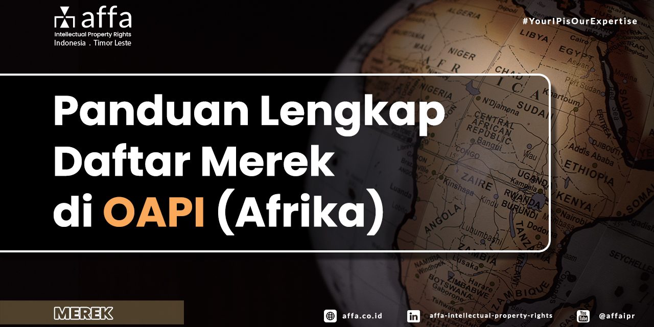Panduan-Lengkap-Daftar-Merek-di-Negara-Negara-OAPI-affaipr