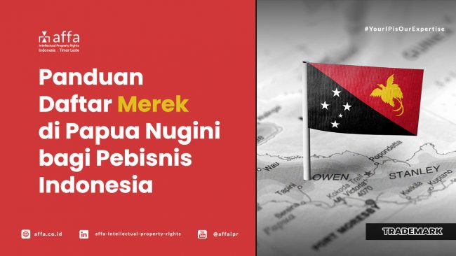 Panduan Daftar Merek di Papua Nugini bagi Pebisnis Indonesia - AFFA IPR