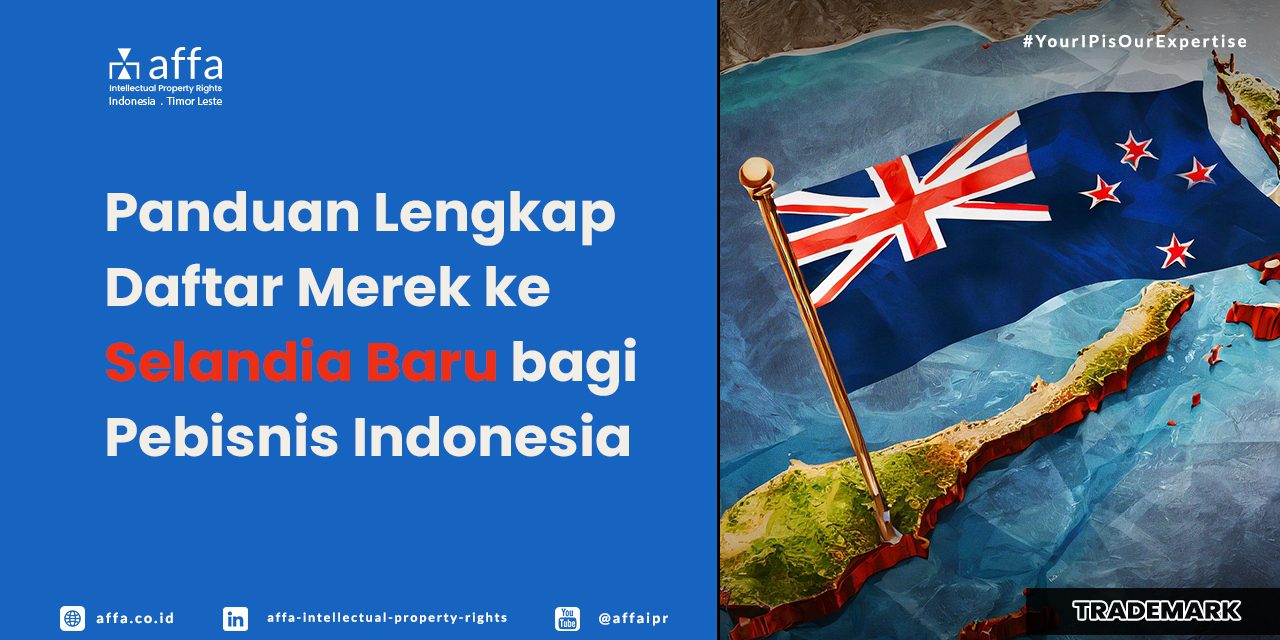 Panduan Lengkap Daftar Merek ke Selandia Baru bagi Pebisnis Indonesia - AFFA IPR