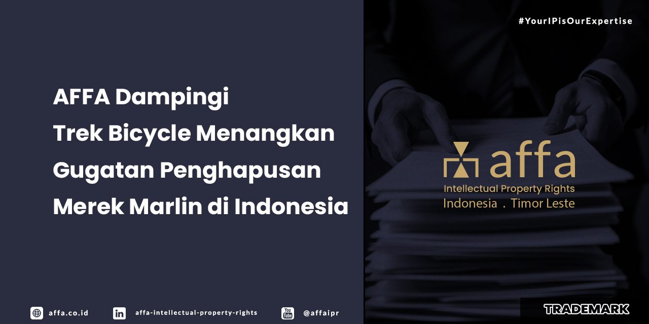 AFFA Dampingi Trek Bicycle Menangkan Gugatan Penghapusan Merek Marlin di Indonesia