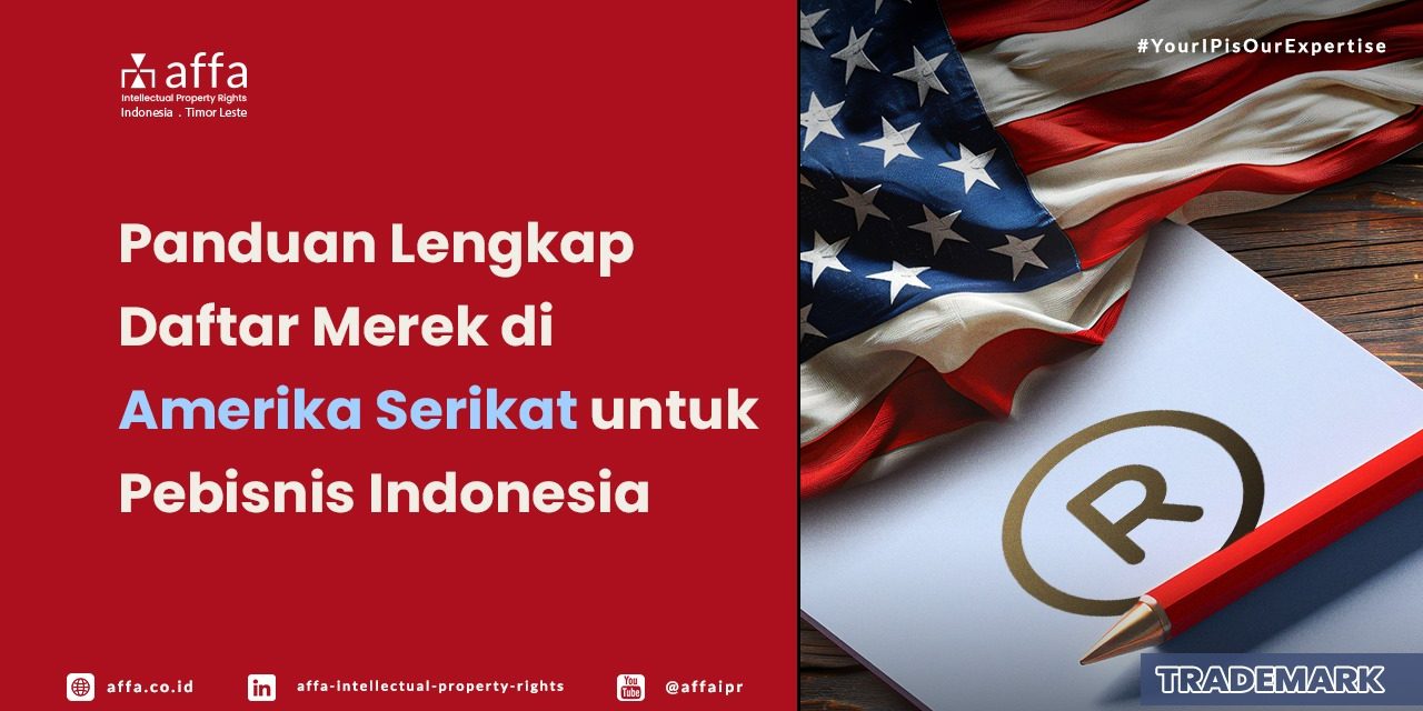Panduan Lengkap Daftar Merek di Amerika Serikat untuk Pebisnis Indonesia- AFFA IPR