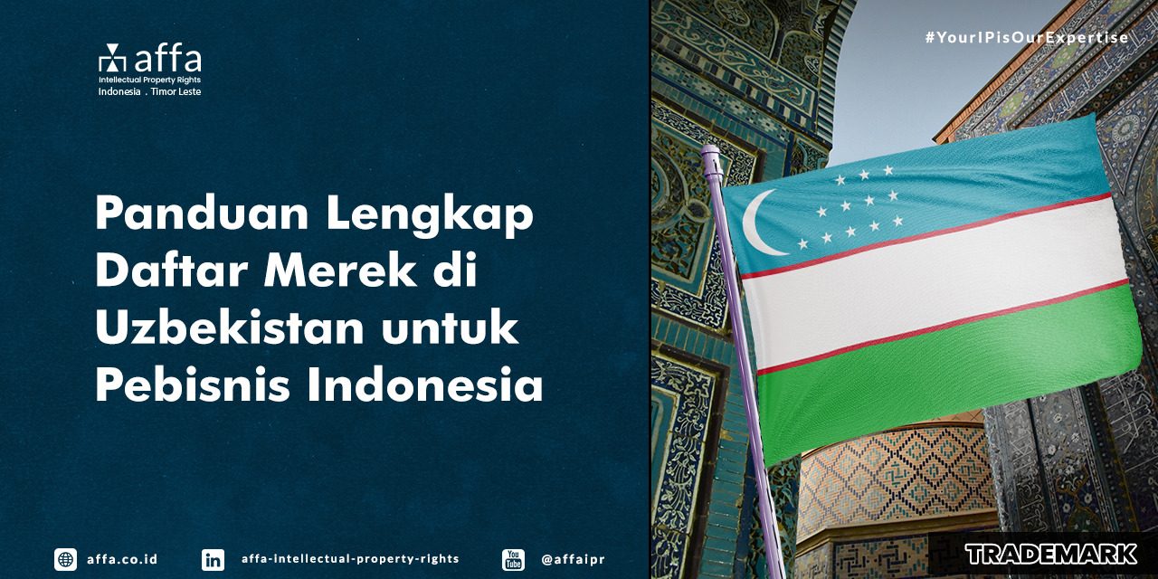 Panduan Lengkap Daftar Merek di Uzbekistan untuk Pebisnis Indonesia - AFFA IPR