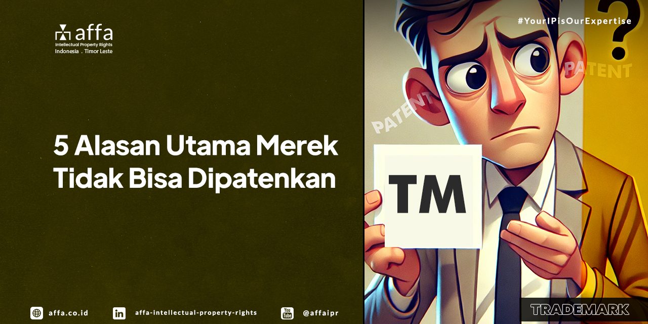 5 Alasan Utama Merek Tidak Bisa Dipatenkan - AFFA IPR