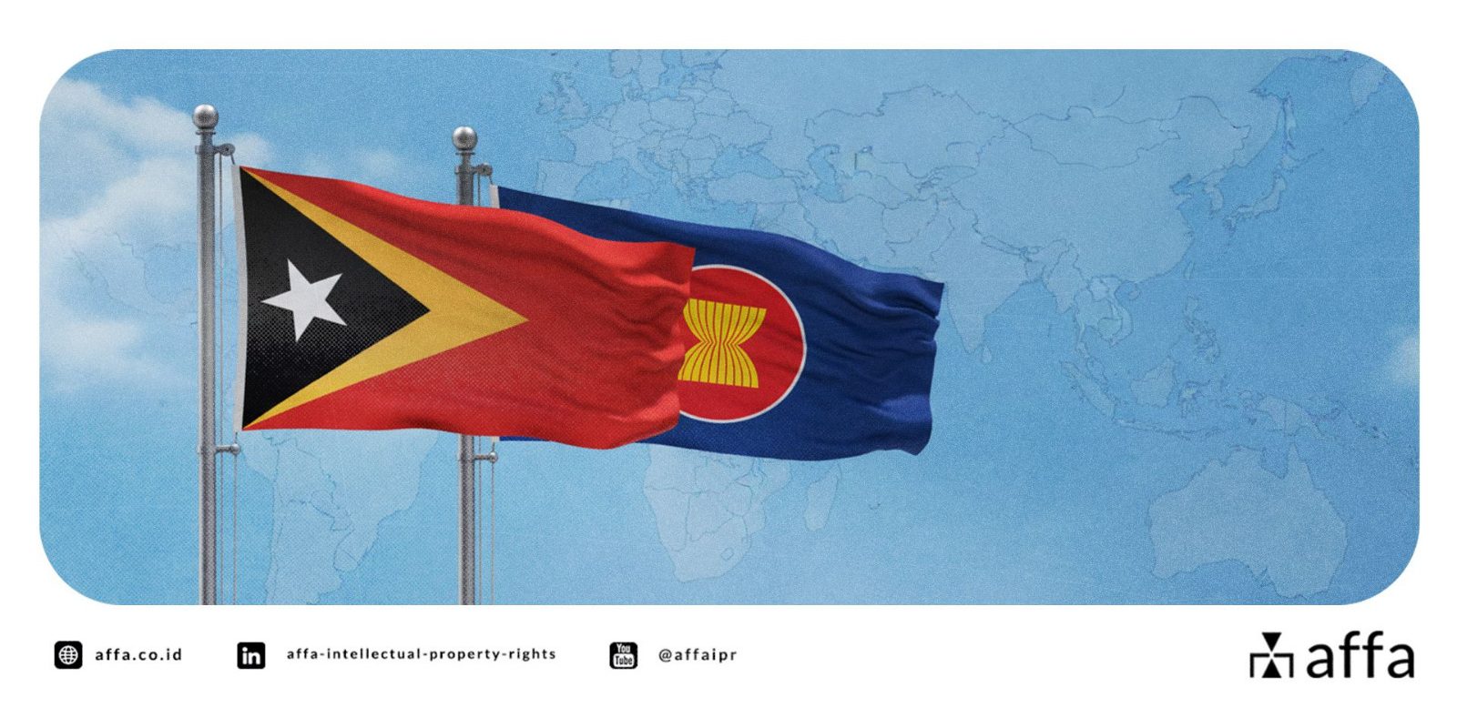 timor-leste-resmi-menjadi-anggota-asean-apa-artinya-bagi-perlindungan-merek-di-sana-affa Timor Leste Resmi Menjadi Anggota ASEAN - Apa Artinya Bagi Perlindungan Merek di Sana? - AFFA IPR