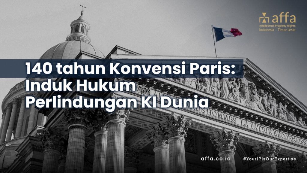 140-tahun-Konvensi-Paris-Induk-Hukum-Perlindungan-KI-Dunia-affa