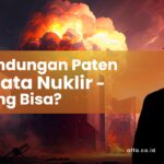 Perlindungan-Paten-Senjata-Nuklir-Emang-Bisa-affa